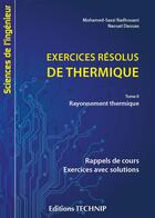 Couverture du livre « Exercices résolus de thermique t.2 ; rayonnement thermique » de Mohamed Sassi Radhouani et Naouel Daouas aux éditions Technip