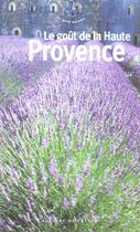 Couverture du livre « Le gout de la haute provence » de  aux éditions Mercure De France