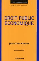 Couverture du livre « Droit public économique » de Cherot/Jean-Yves aux éditions Economica