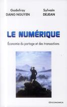 Couverture du livre « Numerique - Economie Du Partage Et Des Transactions (Le) » de Dang Nguyen/Dejean aux éditions Economica