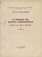 Couverture du livre « La pression des groupes internationaux » de Jean Meynaud aux éditions Presses De Sciences Po