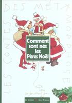 Couverture du livre « Comment Sont Nes Les Peres Noel » de Heron/Heron aux éditions Le Sorbier