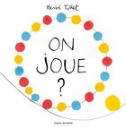 Couverture du livre « On joue ? » de Herve Tullet aux éditions Bayard Jeunesse