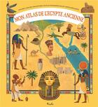 Couverture du livre « Mon atlas de l'Egypte ancienne » de Tuma Tomas aux éditions Piccolia