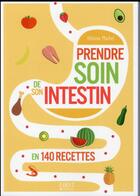 Couverture du livre « Petit livre de - Prendre soin de son intestin en 140 recettes » de Martel/Le Bras aux éditions First