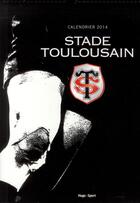 Couverture du livre « Calendrier mural du stade toulousain 2014 » de  aux éditions Hugo Sport