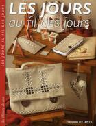 Couverture du livre « Les jours au fil des jours » de Francoise Fittante aux éditions De Saxe