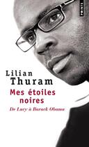 Couverture du livre « Mes étoiles noires ; de Lucy à Obama » de Lilian Thuram aux éditions Points