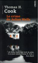 Couverture du livre « Le crime de Julian Wells » de Thomas H. Cook aux éditions Points