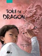 Couverture du livre « Toile de dragon » de Muriel Zurcher et Lan Qu aux éditions Picquier
