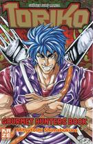 Couverture du livre « Toriko ; gourmet hunters book » de Mitsutoshi Shimabukuro aux éditions Crunchyroll