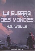 Couverture du livre « La guerre des mondes » de Herbert George Wells aux éditions La Compagnie Du Savoir