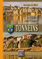 Couverture du livre « Petite histoire de Tonneins » de Georges De Gibel aux éditions Editions Des Regionalismes