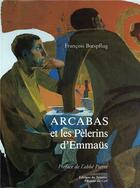 Couverture du livre « Arcabas et les pèlerins d'Emmaus » de Francois Boespflug aux éditions Tricorne