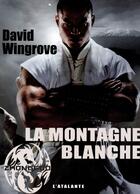 Couverture du livre « La montagne blanche » de David Wingrove aux éditions L'atalante