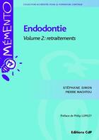 Couverture du livre « Endotontie t.2 ; retraitements » de Binhas aux éditions Cahiers De Protheses