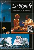 Couverture du livre « L'avant-scène opéra n.160 ; la ronde » de Philippe Boesmans aux éditions L'avant-scene Opera
