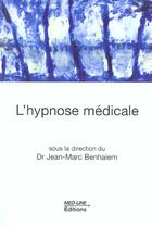 Couverture du livre « L'hypnose médical » de Jean-Marc Benhaiem aux éditions Med-line