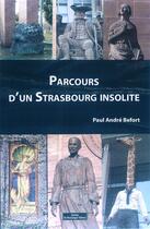 Couverture du livre « Parcours d'un Strasbourg insolite » de Paul-Andre Befort aux éditions Do Bentzinger