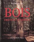 Couverture du livre « Bois, essences et variétés » de Jean Giuliano aux éditions Editions Vial