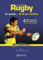 Couverture du livre « Rugby ; la passe...et le jeu continu ; 120 situations d'entraînement pour toutes catégories » de Freddy Maso aux éditions Amphora