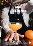 Couverture du livre « Le bar de référence » de Andre Jutan et Joel Guerinet aux éditions Editions Bpi