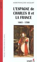 Couverture du livre « L espagne de charles 2 et la france 1665-1700 » de Maquart Marie Franco aux éditions Pu Du Midi