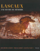 Couverture du livre « Lascaux, une oeuvre de mémoire » de Jean-Michel Geneste et Tristan Horde et Chantal Tanet aux éditions Pierre Fanlac