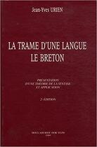 Couverture du livre « Trame d'une langue le breton » de Urien Jy aux éditions Mouladuriou Hor Yezh