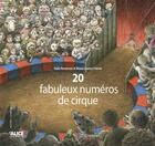 Couverture du livre « 20 fabuleux numeros de cirque » de Pestemer aux éditions Alice