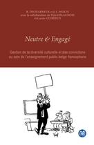 Couverture du livre « Neutre et Engagé » de Baudouin Decharneux et Jean-Louis Wolfs aux éditions Eme Editions