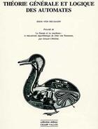 Couverture du livre « Théorie générale et logique des automates » de Gerard Chazal et John Von Neumann aux éditions Champ Vallon