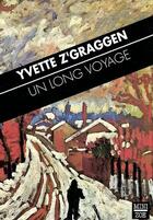 Couverture du livre « Un long voyage » de Yvette Z'Graggen aux éditions Zoe