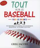 Couverture du livre « Tout sur le baseball pour les enfants » de Greg Jacobs aux éditions Ada