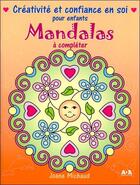 Couverture du livre « Mandalas ; créativité et confiance en soi pour enfants » de Joane Michaud aux éditions Ada