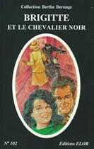 Couverture du livre « Brigitte et le chevalier noir » de Simone Roger-Vercel aux éditions Elor