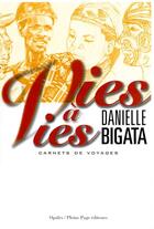 Couverture du livre « Vies a vies ; carnets de voyages » de Danielle Bigata aux éditions Pleine Page