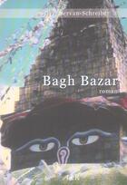 Couverture du livre « Bagh Bazar » de Sylvie Servan-Schreiber aux éditions Akr