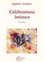 Couverture du livre « Celebrations intimes » de Sigrid L. Crohem aux éditions Chevre Feuille Etoilee