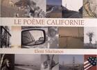 Couverture du livre « Le Poème Californie » de Eleni Sikelianos aux éditions Greges