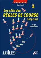 Couverture du livre « Comprendre les clés des règles de course 2009-2012 » de Marc Bouet aux éditions Voiles Et Voiliers