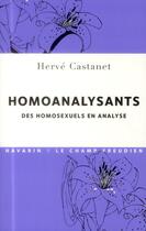 Couverture du livre « Homoanalysants ; des homosexuels en analyse » de Castanet/Herve aux éditions Navarin