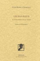 Couverture du livre « Les bas-bleus ; et autres ridicules du temps » de Jules Barbey D'Aurevilly aux éditions Obsidiane
