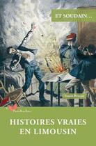 Couverture du livre « Et soudain... : Histoires vraies en Limousin » de Franck Bouysse aux éditions Papillon Rouge