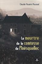 Couverture du livre « Le meurtre de la comtesse de Ploësquellec : monts d'Arrée, 1876 » de Claude-Youenn Roussel aux éditions Montagnes Noires