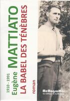 Couverture du livre « La Babel des ténèbres » de Eugene Mattiato aux éditions Memogrames