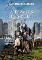 Couverture du livre « À travers les siècles » de Hubert-Marie Colombier aux éditions Books On Demand