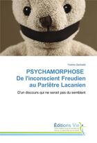 Couverture du livre « Psychamorphose de l'inconscient freudien au parletre lacanien » de Garibaldi Yveline aux éditions Vie