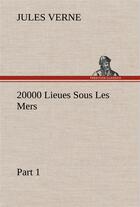 Couverture du livre « 20000 lieues sous les mers part 1 » de Jules Verne aux éditions Tredition