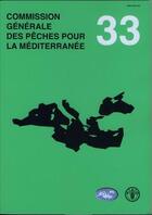 Couverture du livre « Commission generale des peches pour la mediterranee. rapport de la trente-troisieme session. tunis, » de  aux éditions Fao